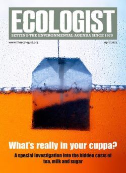 Resurgence & Ecologist – Special Report – What’s really in your cuppa