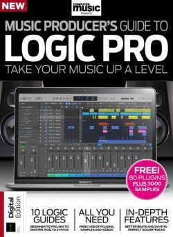 Computer Music Presents – Music Producer’s Guide to Apple Logic – 1st Edition – October 2023