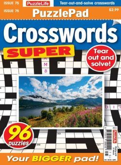 PuzzleLife PuzzlePad Crosswords Super – Issue 75 – 22 February 2024