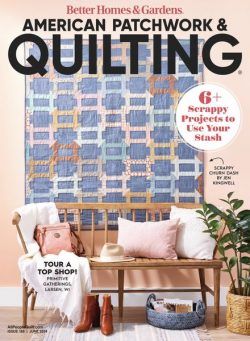 American Patchwork & Quilting – June 2024