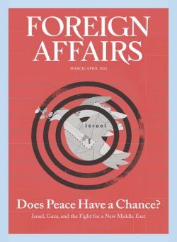 Foreign Affairs – March-April 2024