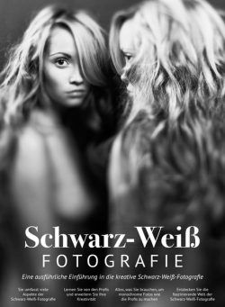 Schwarz-Weiss-Fotografie Das essentielle Handbuch – April 2024