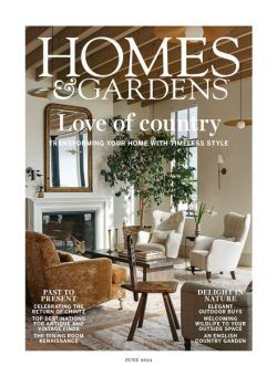 Homes & Gardens UK – June 2024