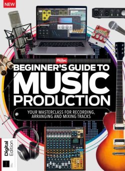 Computer Music Presents – Beginner’s Guide to Music Production – 5th Edition – April 2025
