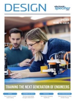 Electronic Specifier Design Magazine – April 2025