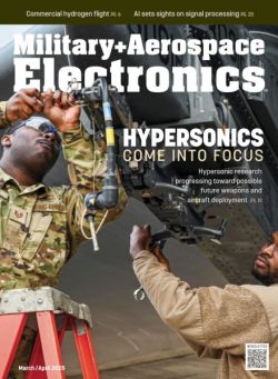 Military + Aerospace Electronics – March-April 2025