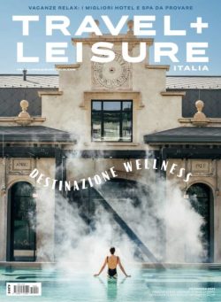 Travel + Leisure Italia – Primavera 2025