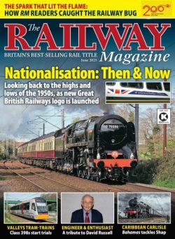 The Railway Magazine – June 2025