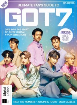 Ultimate Fan’s Guide to Got7 – 1st Edition – June 2025